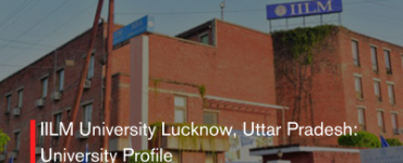 IILM University Lucknow, Uttar Pradesh: University Profile