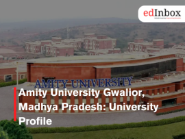 Amity University Gwalior, Madhya Pradesh: University Profile