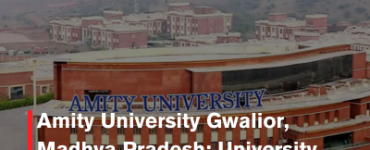 Amity University Gwalior, Madhya Pradesh: University Profile