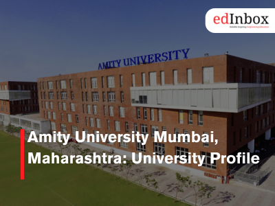 Amity University Mumbai, Maharashtra: University Profile