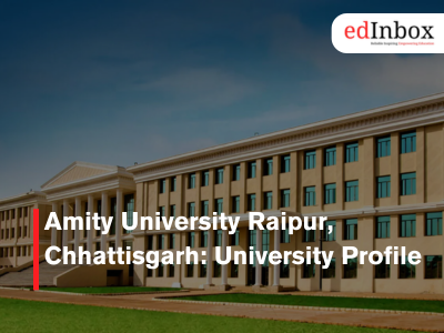 Amity University Raipur, Chhattisgarh: University Profile