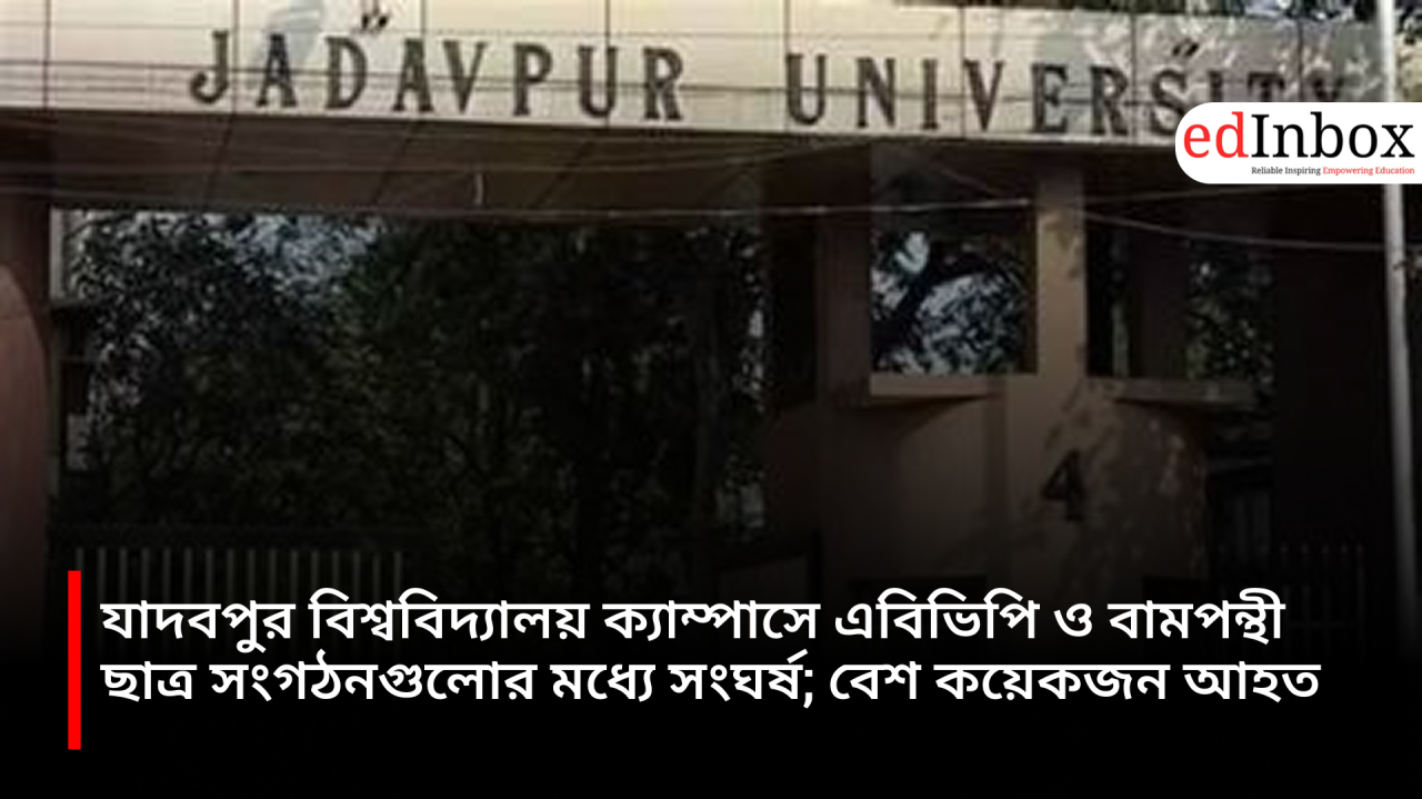 Clash between ABVP and leftist student organizations on Jadavpur University campus; several injured