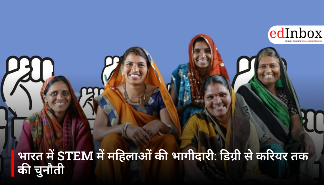 Women's Participation in STEM in India: The Challenge from Degree to Career
