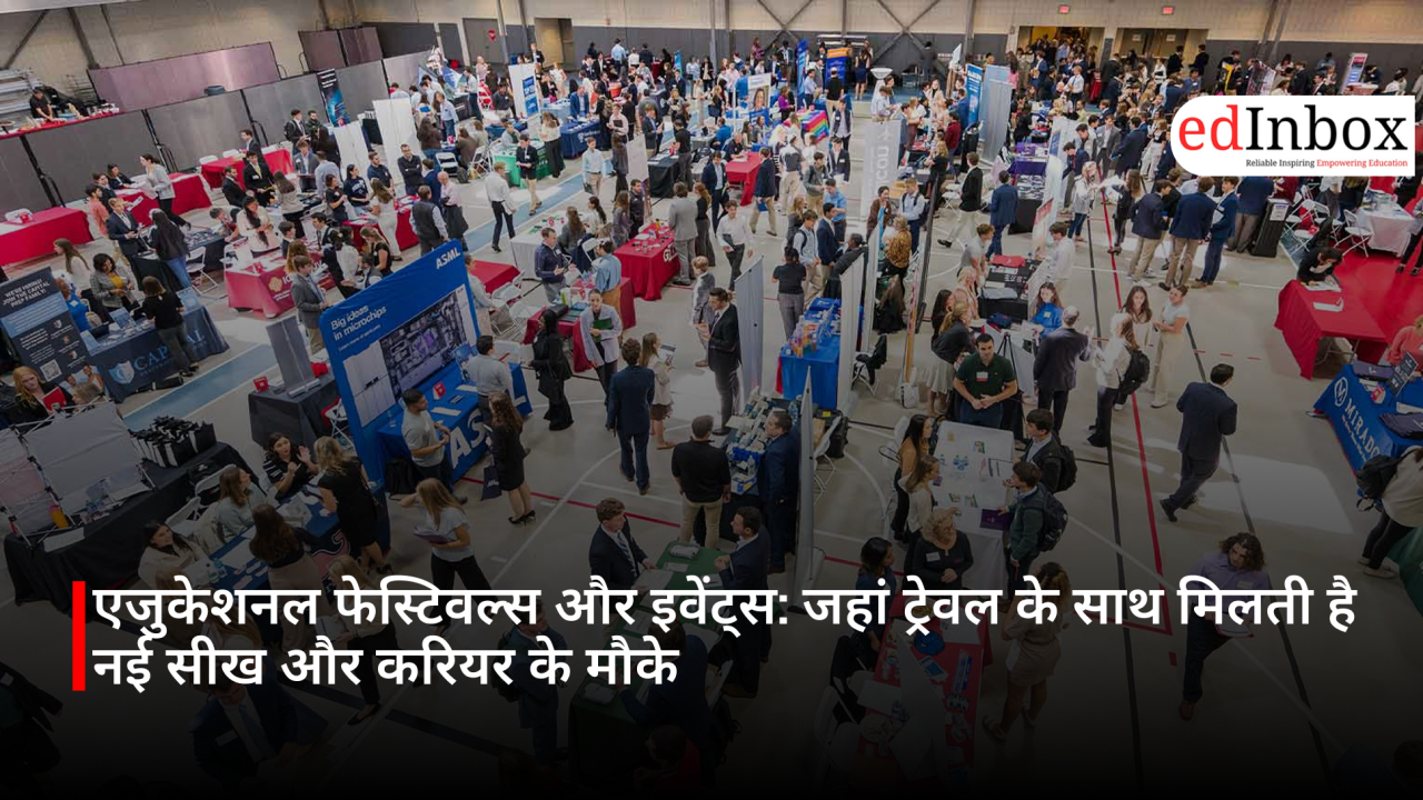 Educational Festivals and Events: Where Travel Meets New Learning and Career Opportunities