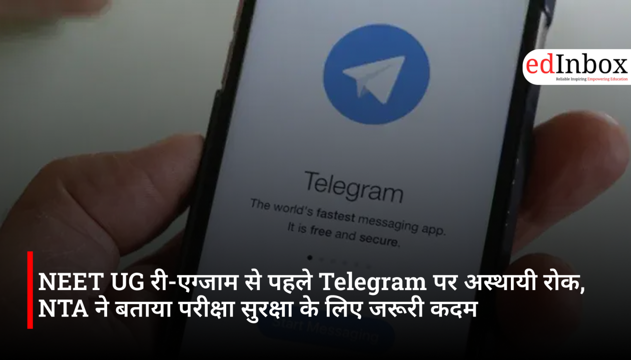 NEET UG री-एग्जाम से पहले Telegram पर अस्थायी रोक, NTA ने बताया परीक्षा सुरक्षा के लिए जरूरी कदम