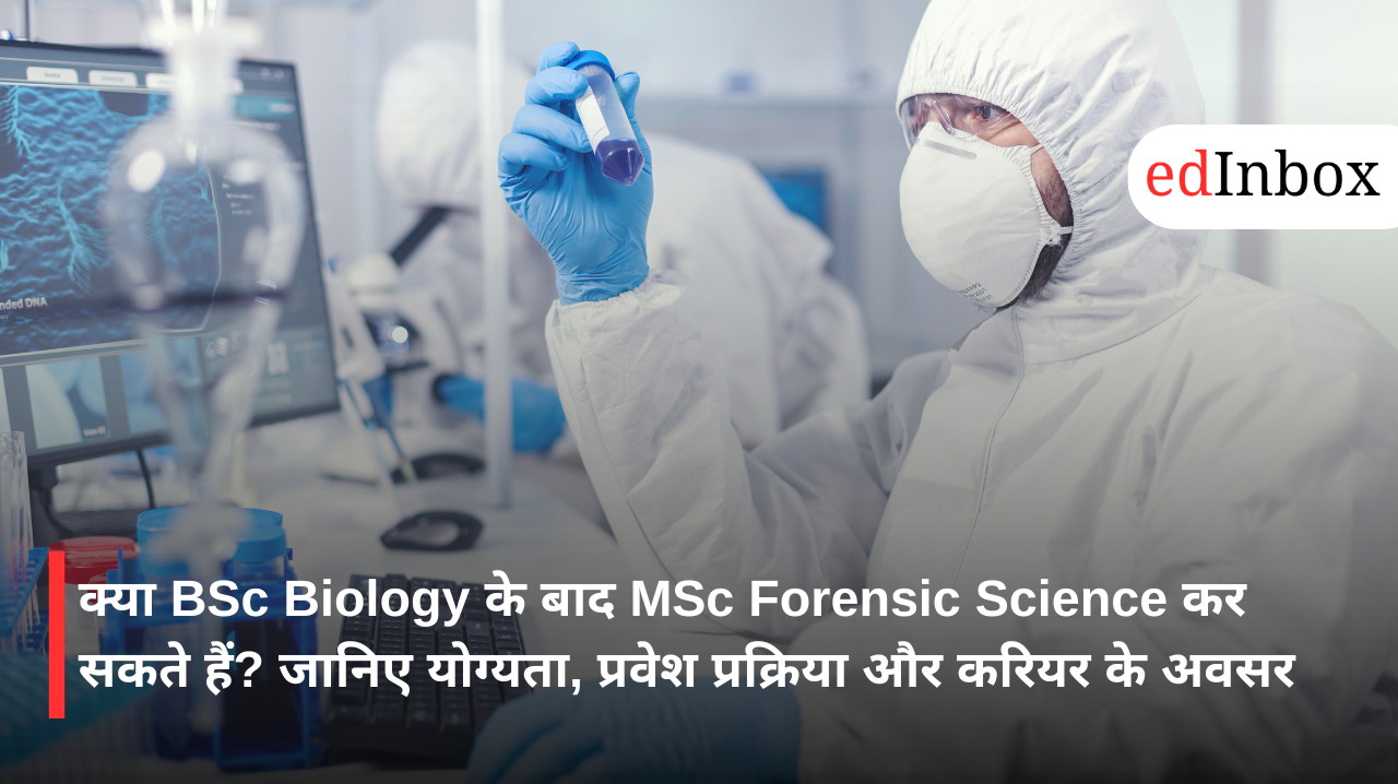 Can you pursue MSc Forensic Science after BSc in Biology?