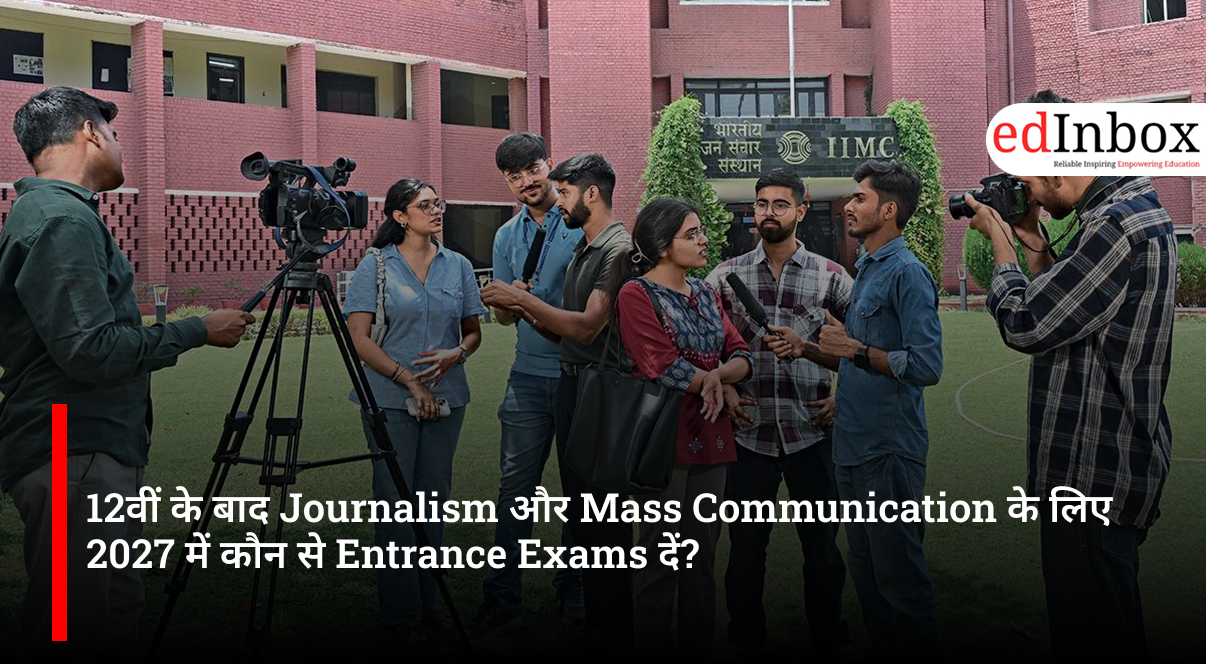 Top Journalism and Mass Communication Entrance Exams After Class 12 in 2027