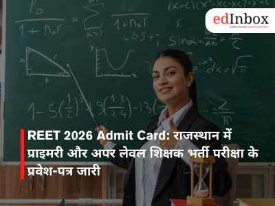 REET 2026 Admit Card: राजस्थान में प्राइमरी और अपर लेवल शिक्षक भर्ती परीक्षा के प्रवेश-पत्र जारी 