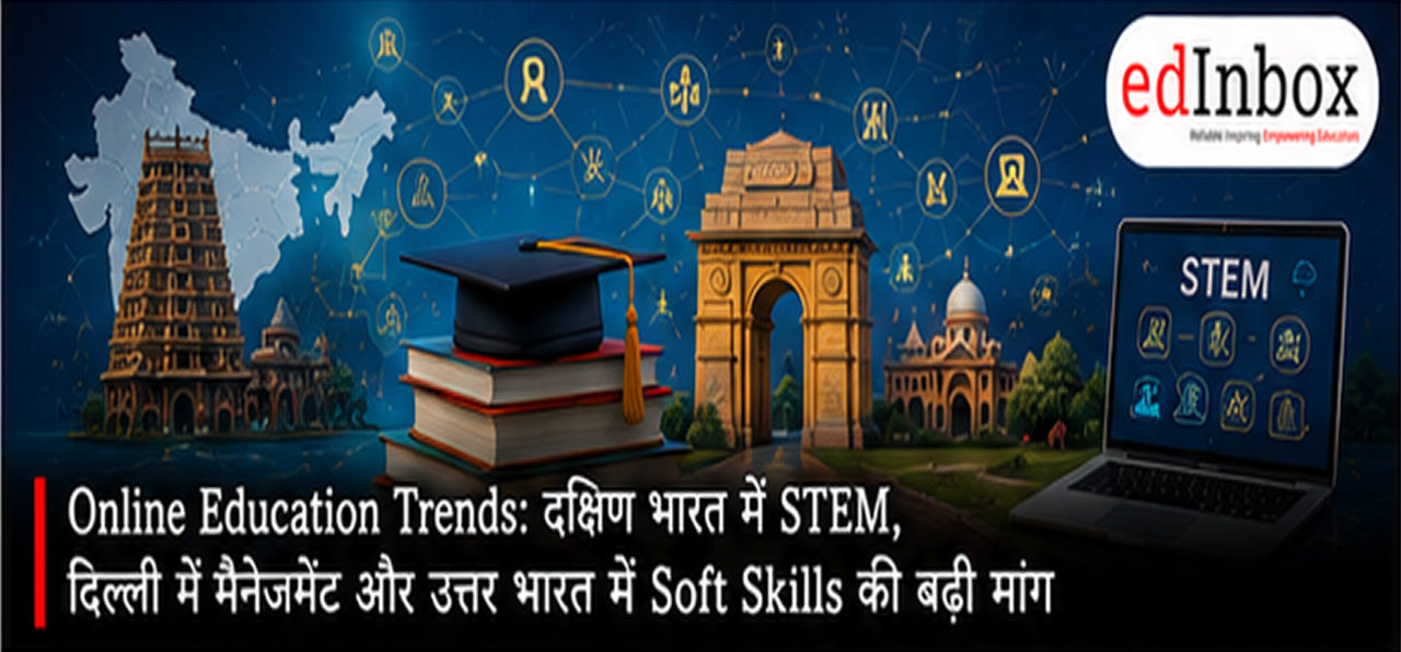Online Education Trends in India: South India Prefers STEM, Delhi Chooses Management and Computer Science