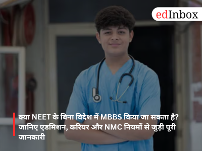 Can one pursue MBBS abroad without NEET? Get full details on admissions, career prospects, and NMC regulations