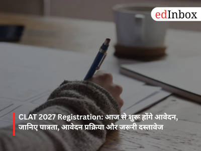 CLAT 2027 Registration: Applications begin today; check eligibility, application process, and required documents