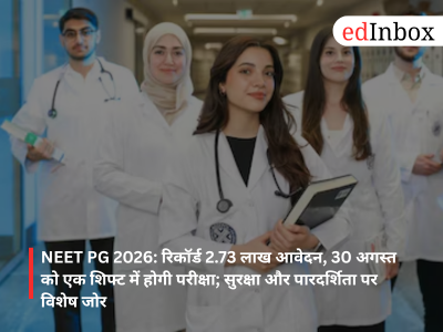 NEET PG 2026: Record 2.73 lakh applications; exam to be held in a single shift on August 30