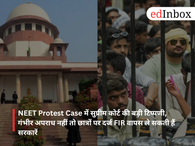 Supreme Court's significant observation in the NEET protest case: Governments may withdraw FIRs against students if the offenses are not serious
