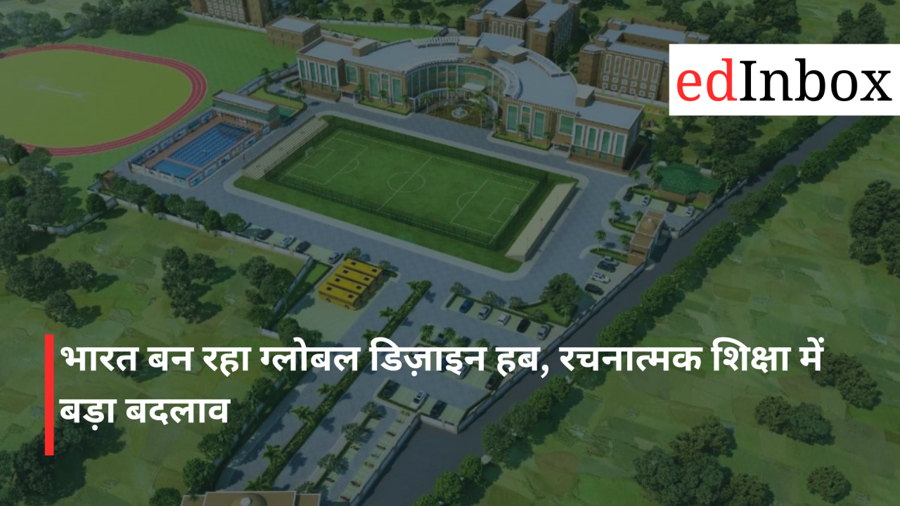 India Emerges as a Global Design Hub: A Major Transformation in Creative Education