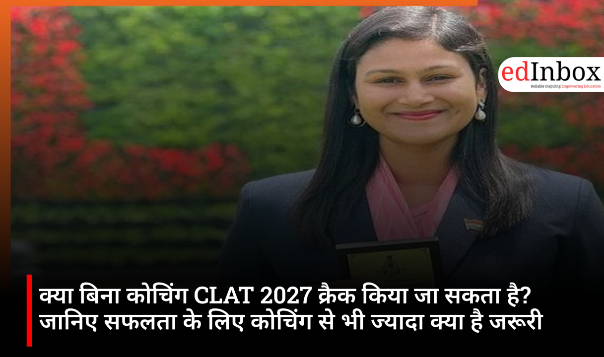 Can CLAT 2027 be cracked without coaching? Find out what is more important for success than coaching