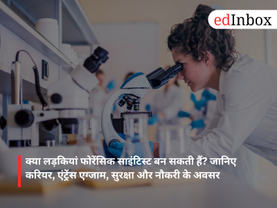 Can girls become forensic scientists? Learn about careers, entrance exams, safety, and job opportunities