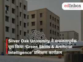 Silver Oak University ने सफलतापूर्वक पूरा किया ‘Green Skills & Artificial Intelligence’ प्रशिक्षण कार्यक्रम