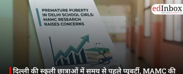 दिल्ली की स्कूली छात्राओं में समय से पहले प्यूबर्टी, MAMC की रिसर्च ने बढ़ाई चिंता