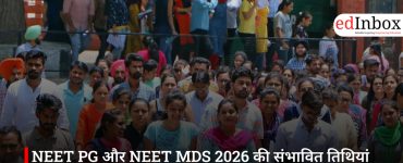 NEET PG और NEET MDS 2026 की संभावित तिथियां जारी, जानें एग्जाम डेट