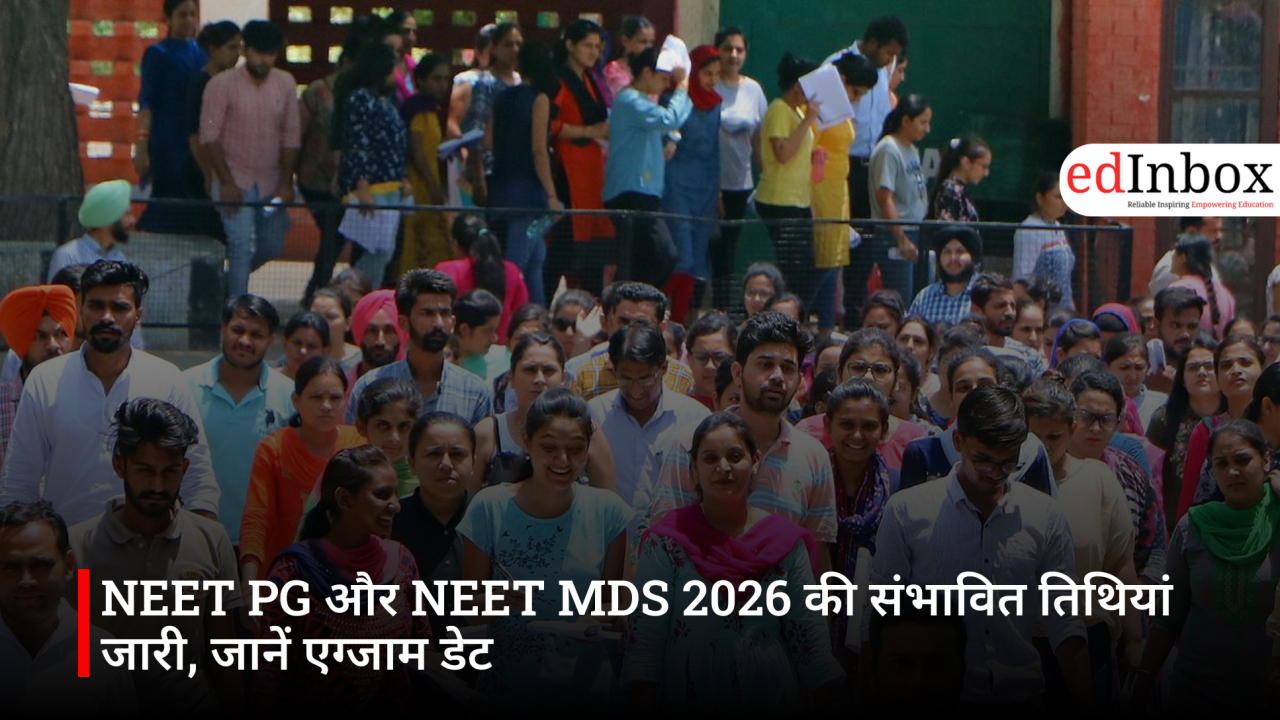 NEET PG और NEET MDS 2026 की संभावित तिथियां जारी, जानें एग्जाम डेट