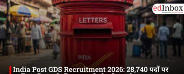 India Post GDS Recruitment 2026: 28,740 पदों पर भर्ती, 10वीं पास के लिए सरकारी नौकरी का मौका