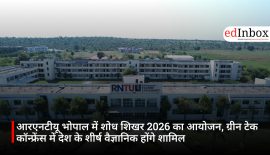 आरएनटीयू भोपाल में शोध शिखर 2026 का आयोजन, ग्रीन टेक कॉन्फ्रेंस में देश के शीर्ष वैज्ञानिक होंगे शामिल