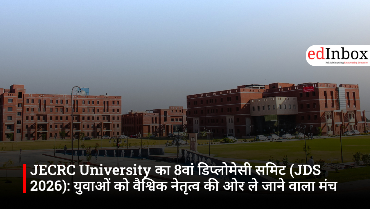 JECRC University का 8वां डिप्लोमेसी समिट (JDS 2026): युवाओं को वैश्विक नेतृत्व की ओर ले जाने वाला मंच