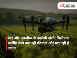 डेटा और तकनीक से बदलेगी खेती: प्रिसीजन फार्मिंग कैसे बढ़ा रही पैदावार और घटा रही है लागत