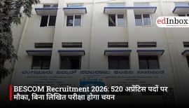 BESCOM Recruitment 2026: 520 अप्रेंटिस पदों पर मौका, बिना लिखित परीक्षा होगा चयन