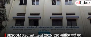 BESCOM Recruitment 2026: 520 अप्रेंटिस पदों पर मौका, बिना लिखित परीक्षा होगा चयन