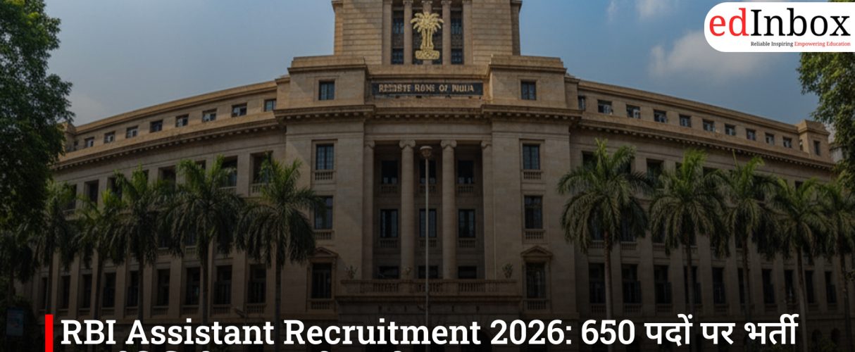 RBI Assistant Recruitment 2026: 650 पदों पर भर्ती का नोटिफिकेशन जारी, आवेदन शुरू