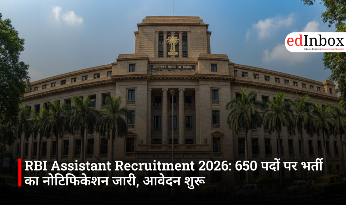 RBI Assistant Recruitment 2026: 650 पदों पर भर्ती का नोटिफिकेशन जारी, आवेदन शुरू