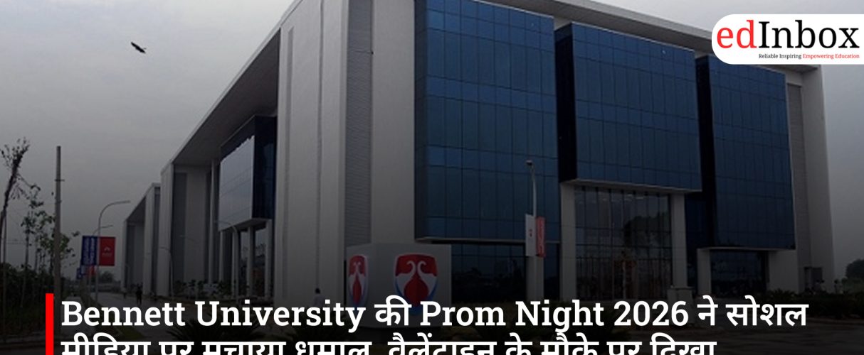 Bennett University की Prom Night 2026 ने सोशल मीडिया पर मचाया धमाल, वैलेंटाइन के मौके पर दिखा ‘फिल्मी’ जादू