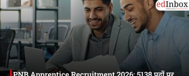 PNB Apprentice Recruitment 2026: 5138 पदों पर आवेदन शुरू, 24 फरवरी है आखिरी तारीख