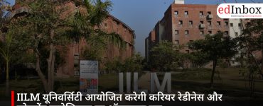 IILM यूनिवर्सिटी आयोजित करेगी करियर रेडीनेस और प्लेसमेंट इकोसिस्टम पर ऑनलाइन सत्र