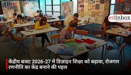 केंद्रीय बजट 2026-27 में डिज़ाइन शिक्षा को बढ़ावा, रोजगार रणनीति का केंद्र बनाने की पहल