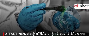 AIFSET 2026 कब है: फॉरेंसिक साइंस के छात्रों के लिए परीक्षा गाइड