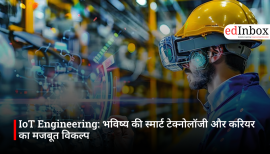 IoT Engineering: भविष्य की स्मार्ट टेक्नोलॉजी और करियर का मजबूत विकल्प