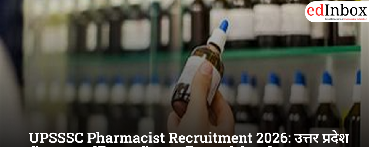 UPSSSC Pharmacist Recruitment 2026: उत्तर प्रदेश में 560 फार्मासिस्ट पदों पर भर्ती, 9 मार्च से आवेदन शुरू