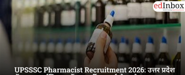 UPSSSC Pharmacist Recruitment 2026: उत्तर प्रदेश में 560 फार्मासिस्ट पदों पर भर्ती, 9 मार्च से आवेदन शुरू