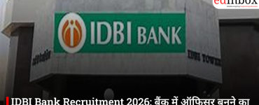 IDBI Bank Recruitment 2026: बैंक में ऑफिसर बनने का मौका, 1300 पदों पर शुरू हुए आवेदन