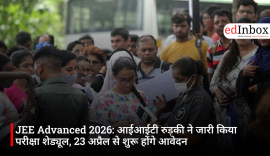 JEE Advanced 2026: आईआईटी रुड़की ने जारी किया परीक्षा शेड्यूल, 23 अप्रैल से शुरू होंगे आवेदन
