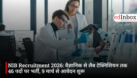 NIB Recruitment 2026: वैज्ञानिक से लैब टेक्निशियन तक 46 पदों पर भर्ती, 9 मार्च से आवेदन शुरू