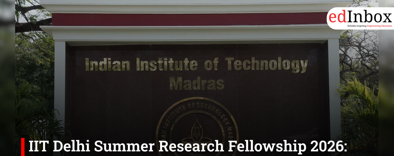 IIT Delhi Summer Research Fellowship 2026: आवेदन शुरू, जानें पूरी जानकारी