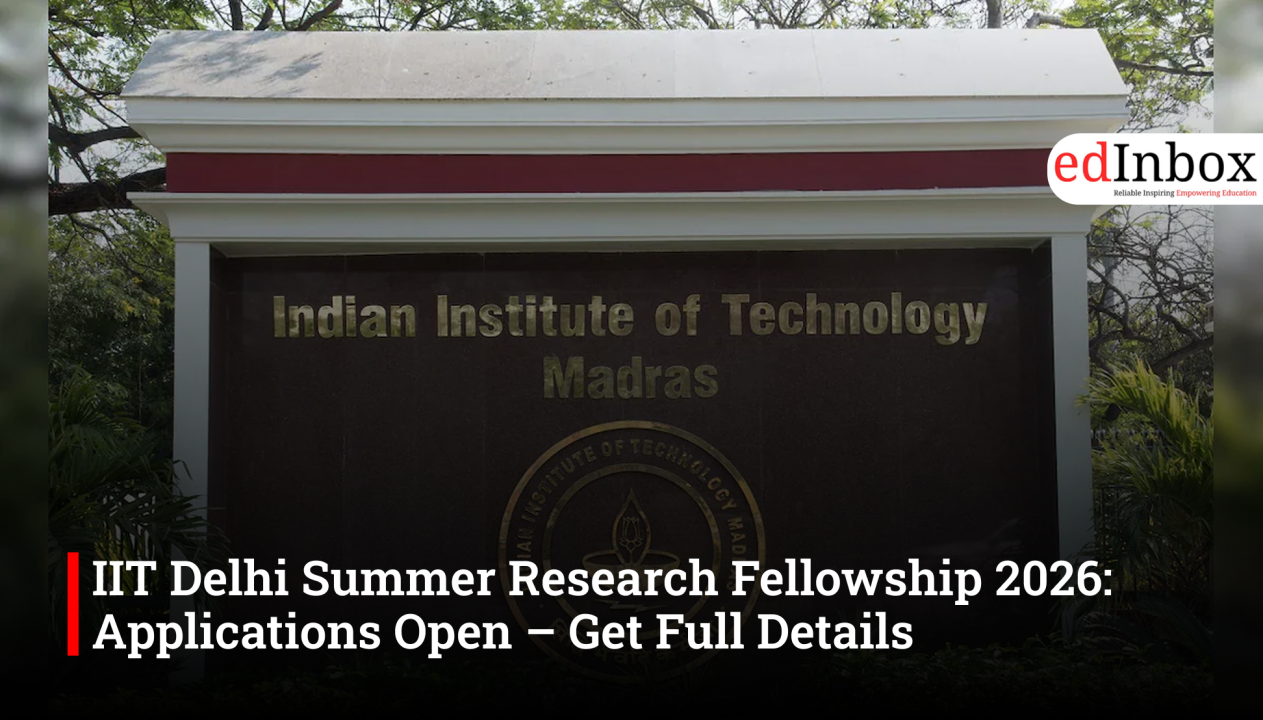 IIT Delhi Summer Research Fellowship 2026: आवेदन शुरू, जानें पूरी जानकारी