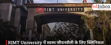 RIMT University में स्वस्थ जीवनशैली के लिए क्लिनिकल न्यूट्रिशन काउंसलिंग सत्र आयोजित