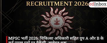 MPSC भर्ती 2026: चिकित्सा अधिकारी सहित ग्रुप A और B के कई प्रमुख पदों पर वैकेंसी, आवेदन शुरू