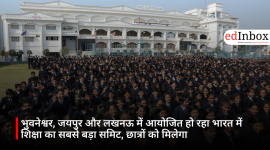 भुवनेश्वर, जयपुर और लखनऊ में आयोजित हो रहा भारत में शिक्षा का सबसे बड़ा समिट, छात्रों को मिलेगा ख़ास फायदा