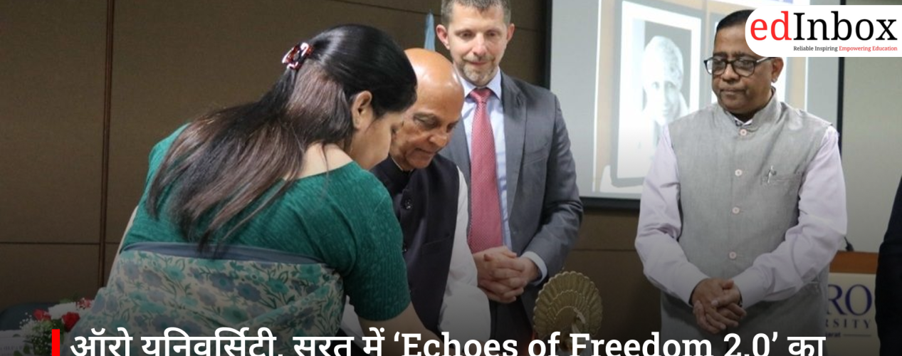 ऑरो यूनिवर्सिटी, सूरत में ‘Echoes of Freedom 2.0’ का आयोजन: वर्ल्ड प्रेस फ्रीडम डे 2026 पर दो दिवसीय कार्यक्रम