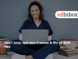 NEET 2026: पहले प्रयास में सफलता के लिए पूरी तैयारी गाइड